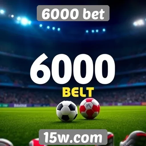 Principais recursos do site 6000 bet